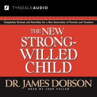 The New Strong-Willed Child (Abridged)