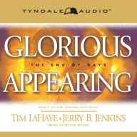 Glorious Appearing: The End of Days (Abridged)