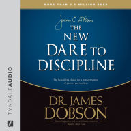 The New Dare to Discipline (Abridged)
