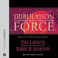 Tribulation Force: The Continuing Drama of Those Left Behind (Abridged)
