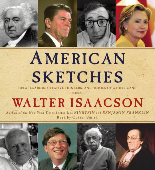 American Sketches: Great Leaders, Creative Thinkers, and Heroes of a Hurricane