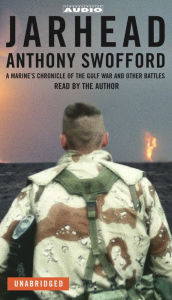 Jarhead: A Marine's Chronicle of the Gulf War and Other Battles