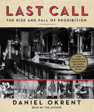 Last Call: The Rise and Fall of Prohibition (Abridged)