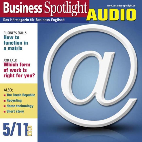 Business-Englisch lernen Audio - Die Macht der Matrix: Business Spotlight Audio 5/2011 - How to function in a matrix