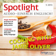 Englisch lernen Audio - Kochen mit Jamie Oliver: Spotlight Audio 5/13 - Cooking with Jamie Oliver