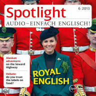 Englisch lernen Audio - Königliches Englisch: Spotlight Audio 6/13 - Royal English