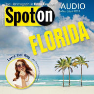 Englisch lernen mit Spaß Audio - Florida: Spot on Audio 3/4 2012 - Florida