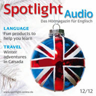 Englisch lernen Audio - Winterabenteuer in Kanada: Spotlight Audio 12/12 - Winter adventures in Canada