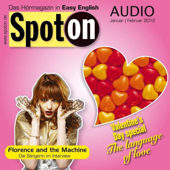 Englisch lernen mit Spaß Audio - Valentinstag: Spot on Audio 1/2 2012 - The language of love