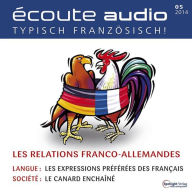 Französisch lernen Audio - Die deutsch-französischen Beziehungen: Écoute audio 05/14 - Les relations franco-allemandes