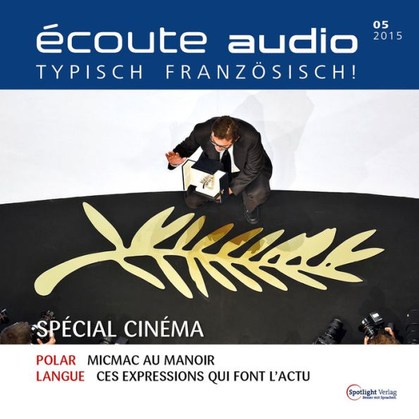 Französisch lernen Audio - Kino-Special: Écoute Audio 05/15 - Spécial cinéma