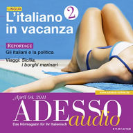 Italienisch lernen Audio - Italienisch im Urlaub (Teil 2): ADESSO audio 04/11 - L'italiano in vacanza