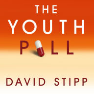 The Youth Pill: Scientists at the Brink of an Anti-Aging Revolution