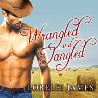 Wrangled and Tangled (Blacktop Cowboys Series #3)