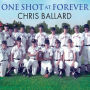 One Shot at Forever: A Small Town, an Unlikely Coach, and a Magical Baseball Season