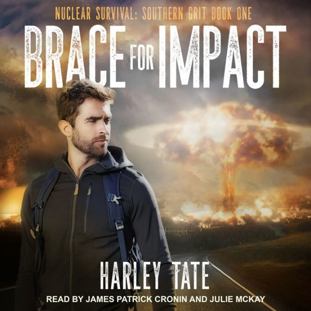 Brace for Impact Nuclear Survival Southern Grit, Book 1 by Harley