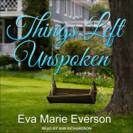 Things Left Unspoken: A Novel