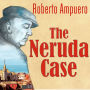 The Neruda Case: A Novel