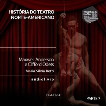 Maxwell Anderson e Clifford Odets - Parte IV B