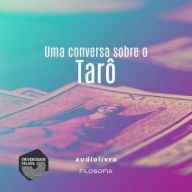 Tarô - Uma Conversa Sobre o Tarô