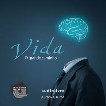 Vida - O Grande Caminho