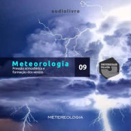Meteorologia Parte 9 - Pressão Atmosférica e Formação dos Ventos