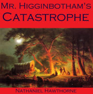 Mr. Higginbotham's Catastrophe