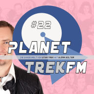 Planet Trek fm #22 - Die ganze Welt von Star Trek: Star Trek: Discovery 2.01: Drei Männer feiern, lachen und fürchten sich (Abridged)