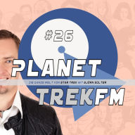 Planet Trek fm #26 - Die ganze Welt von Star Trek: Star Trek: Discovery 2.05: Haareschneiden, falsche Gorn & ein Rap von der Kern? (Abridged)