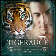 Tigerauge, Episode 7 - Fantasy-Serie: Academy of Shapeshifters