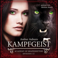 Kampfgeist, Episode 12 - Fantasy-Serie: Academy of Shapeshifters