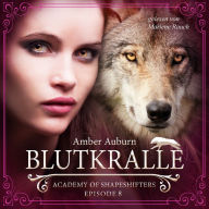 Blutkralle, Episode 8 - Fantasy-Serie: Academy of Shapeshifters