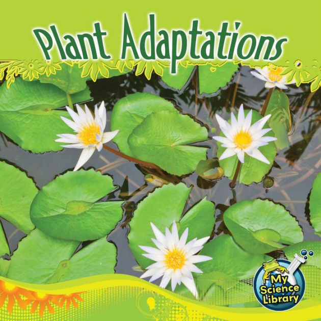Plant Adaptations by Julie K. Lundgren, Rourke Publishing