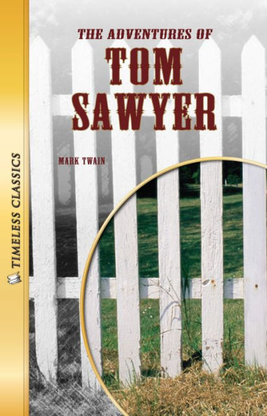 The Adventures of Tom Sawyer: Timeless Classics (Abridged)