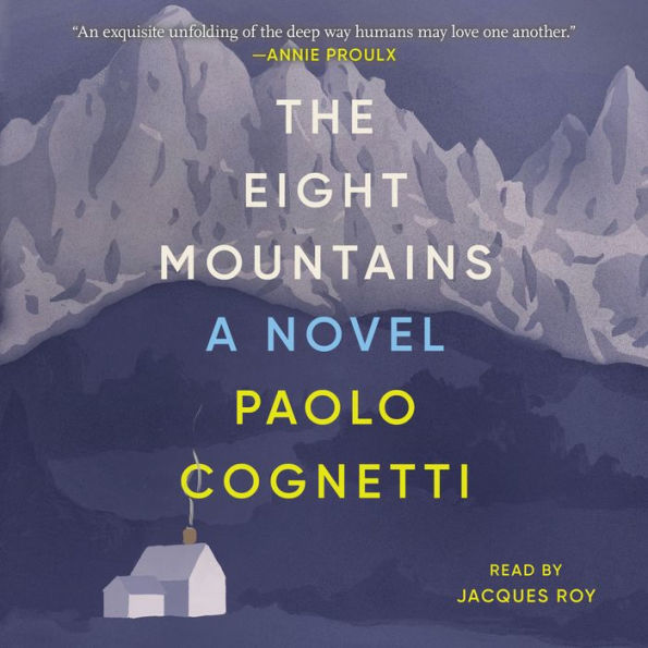 The Eight Mountains: A Novel
