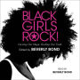 Black Girls Rock!: Owning Our Magic. Rocking Our Truth.