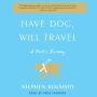 Have Dog, Will Travel: A Poet's Journey with an Exceptional Labrador