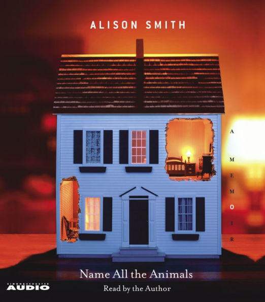 Name All the Animals: A Memoir (Abridged)