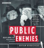 Public Enemies (Abridged)