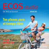 Spanisch lernen Audio - Deine Freizeitpläne: ECOS audio 01/15 - Tus planes para el tiempo libre