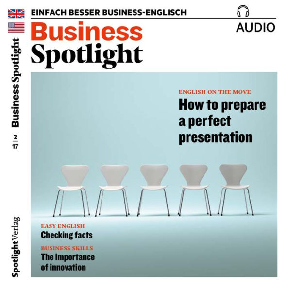 Business-Englisch lernen Audio - Eine perfekte Präsentation vorbereiten: Business Spotlight Audio 2/2017 - How to prepare a perfect presentation