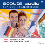 Französisch lernen Audio - Deutsch-französische Paare: écoute audio 08/15 - Les couples franco-allemands