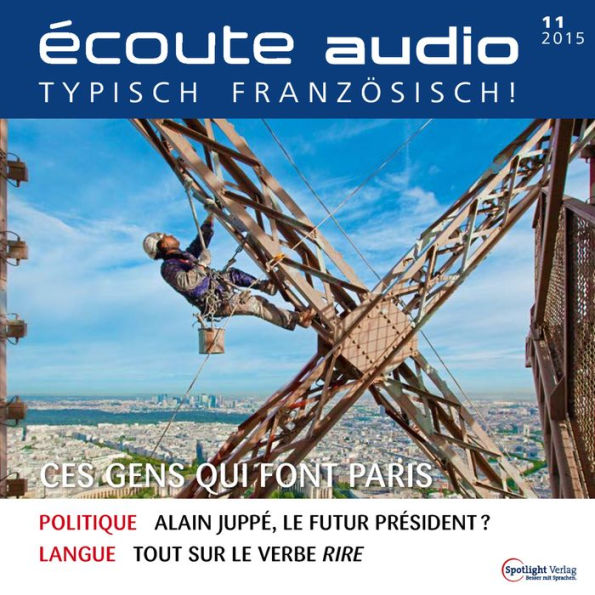 Französisch lernen Audio - Paris und seine Menschen: écoute audio 11/15 - Ces gens qui font Paris (Abridged)