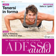 Italienisch lernen Audio - Fitness: ADESSO audio 07/15 - Tenersi in forma