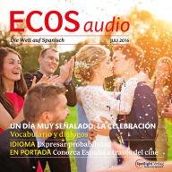 Spanisch lernen Audio - Eine Feier organisieren: ECOS audio 07/16 - Organizar una ceremonia (Abridged)