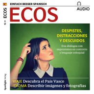 Spanisch lernen Audio - Ausrutscher, Zerstreutheiten und Versehen: ECOS audio 04/17 - Despistes, distracciones y descuidos (Abridged)