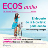 Spanisch lernen Audio - Radsport: In die Pedale treten: ECOS audio 07/15 - El deporte de la bicicleta: pedaleando