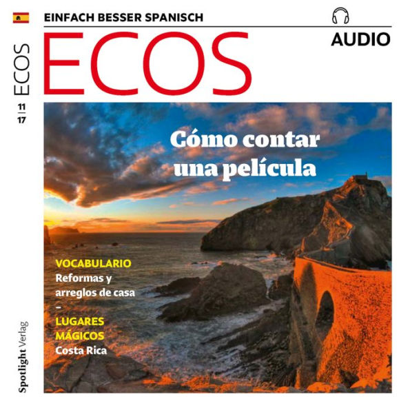 Spanisch lernen Audio - Eine Filmhandlung erzählen: ECOS audio 11/17 - Cómo contar una película (Abridged)