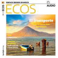 Spanisch lernen Audio - Öffentliche Verkehrsmittel: ECOS audio 07/17 - El transporte (Abridged)