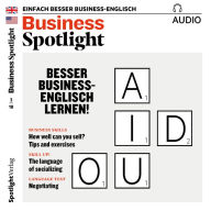 Business-Englisch lernen Audio - Besser Business-Englisch lernen!: Business Spotlight Audio 03/18